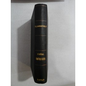 L'IDEAL AMERICAIN - TH. ROOSEVELT - 1905